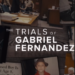 ΟΙ ΔΙΚΕΣ ΤΟΥ ΓΚΑΜΠΡΙΕΛ ΦΕΡΝΑΝΤΕΖ        (THE TRIALS OF GABRIEL FERNANDEZ)